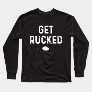 Get Rucked Rugby Long Sleeve T-Shirt